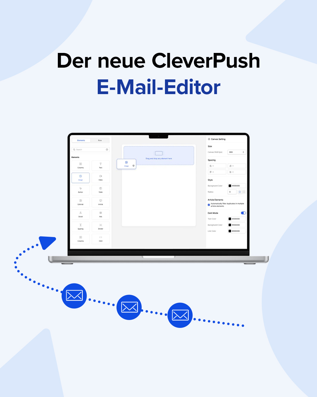 Grafik mit der Überschrift „Der neue CleverPush E-Mail-Editor“, einem Laptop mit geöffneter Editor-Oberfläche und einer blauen, gepunkteten Linie mit E-Mail-Symbolen.
